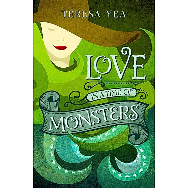 Golden Age of Monsters: Love in a Time of Monsters (Golden Age of Monsters, #1), Teresa Yea