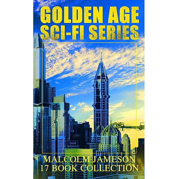 Golden Age Sci-Fi Series - Malcolm Jameson 17 Book Collection, Malcolm Jameson