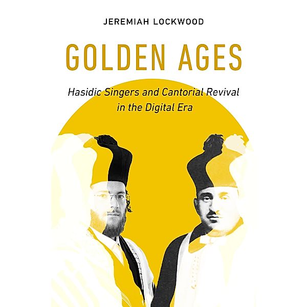 Golden Ages / University of California Series in Jewish History and Cultures Bd.3, Jeremiah Lockwood