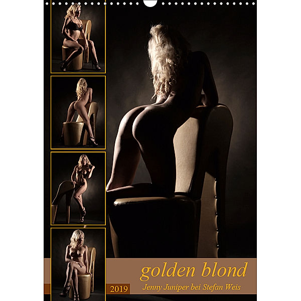 golden blond - Jenny Juniper bei Stefan Weis (Wandkalender 2019 DIN A3 hoch), Stefan Weis