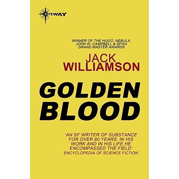 Golden Blood, Jack Williamson