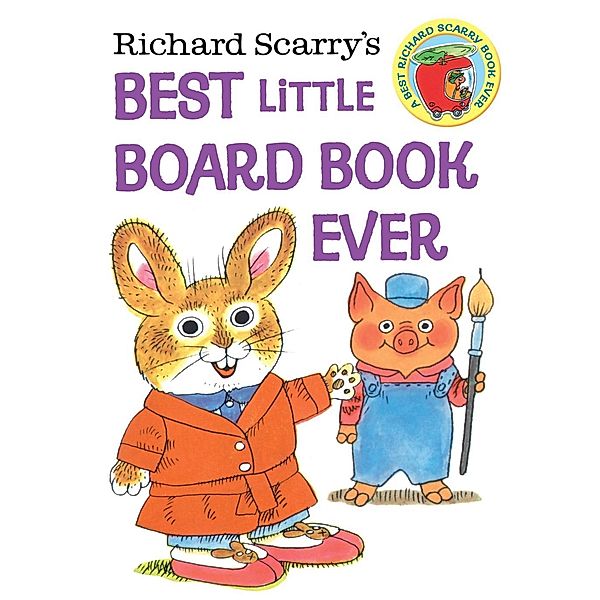 Golden Books: Richard Scarry's Best Little Board Book Ever, Richard Scarry