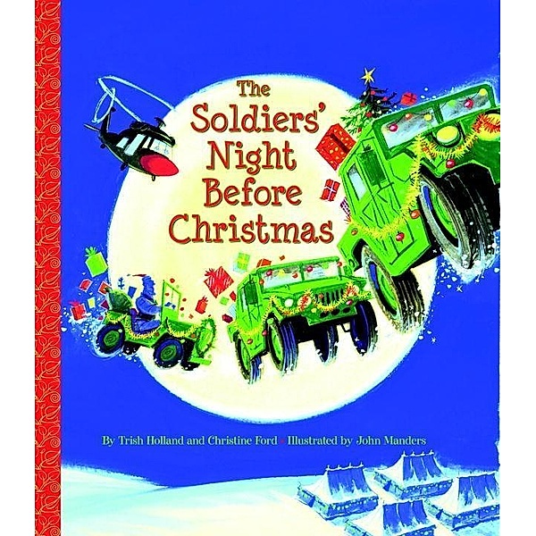 Golden Books: The Soldiers' Night Before Christmas, Christine Ford, Trish Holland