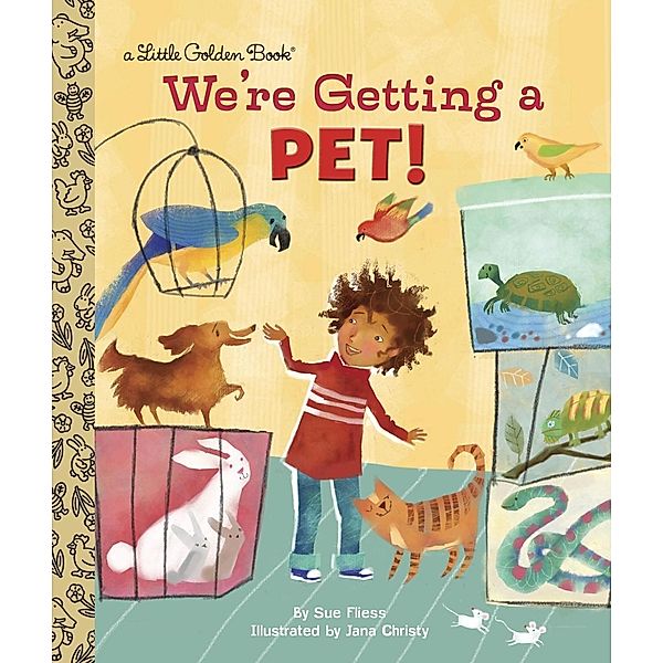 Golden Books: We're Getting a Pet!, Sue Fliess