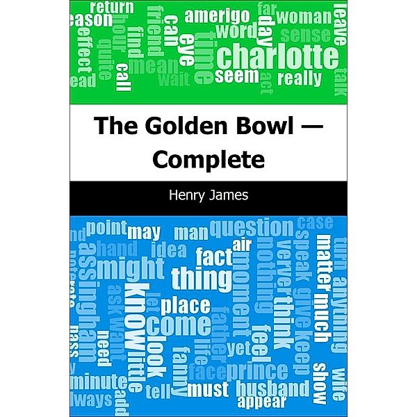 Golden Bowl - Complete / Trajectory Classics, Henry James