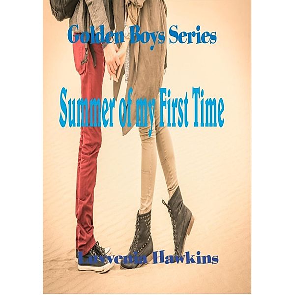 Golden Boys: Summer Of My First Time:, Luvvenia Hawkins