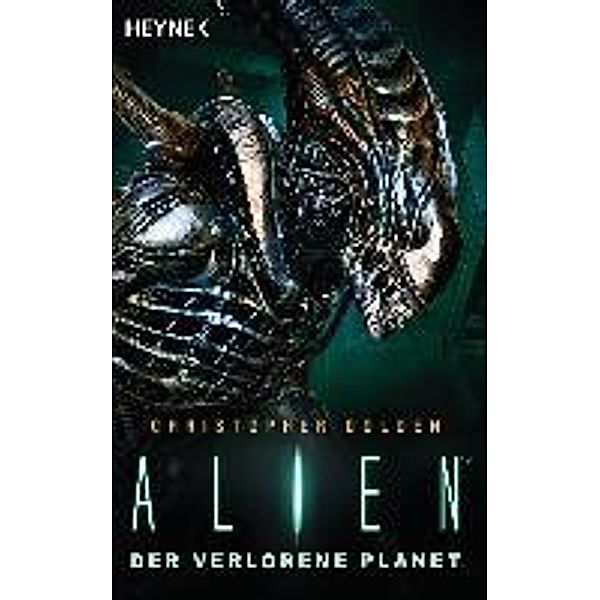 Golden, C: Alien - Der verlorene Planet, Christopher Golden