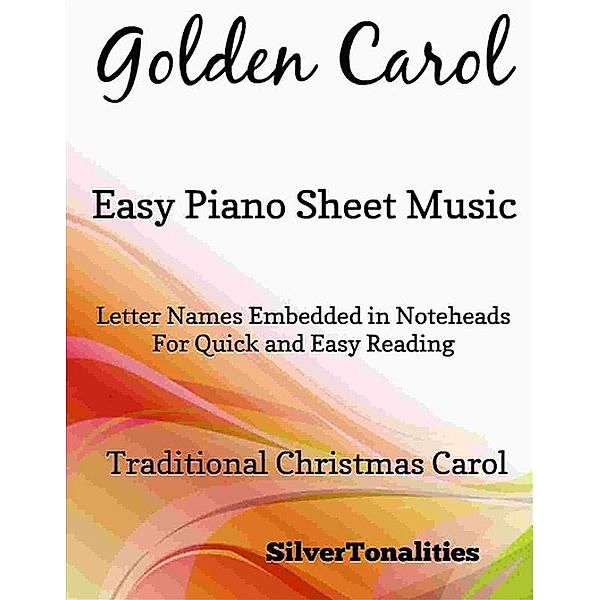 Golden Carol Easy Piano Sheet Music, Silvertonalities