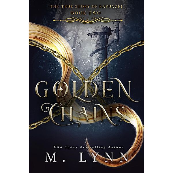 Golden Chains: An Epic Fantasy Romance (Fantasy and Fairytales, #2) / Fantasy and Fairytales, M. Lynn