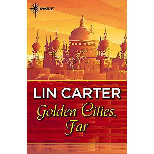 Golden Cities, Far, Lin Carter
