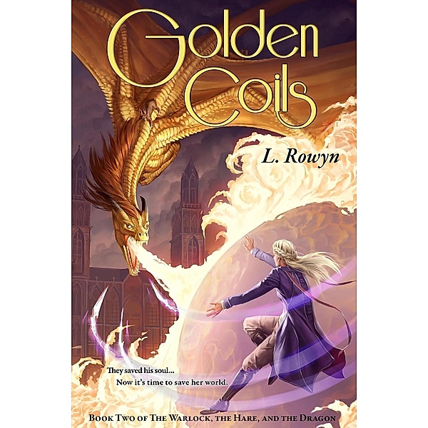 Golden Coils (The Warlock, the Hare, and the Dragon, #2) / The Warlock, the Hare, and the Dragon, L. Rowyn