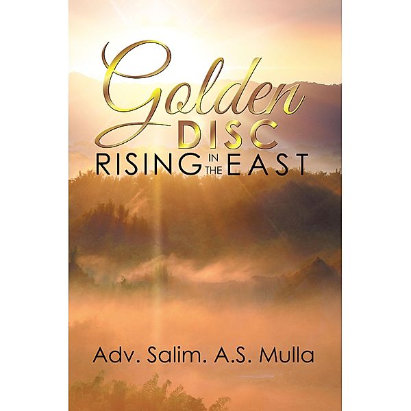 Golden Disc Rising in the East, Adv. Salim. A. S. Mulla