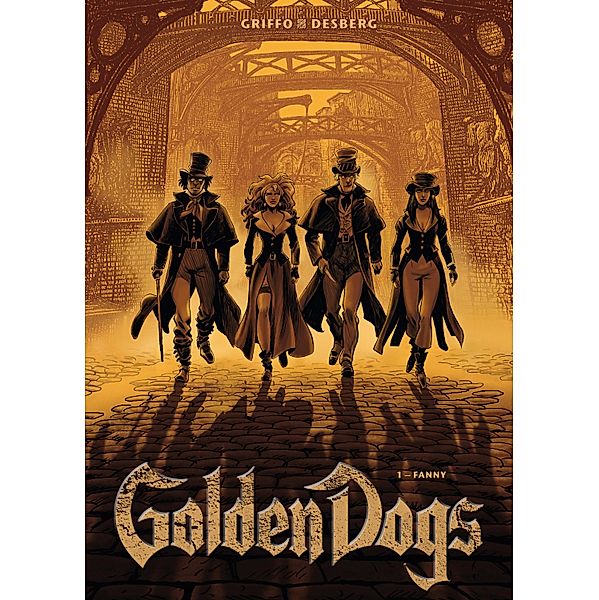 Golden Dogs, Band 1 - Fanny / Golden Dogs Bd.1, Stephen Desberg