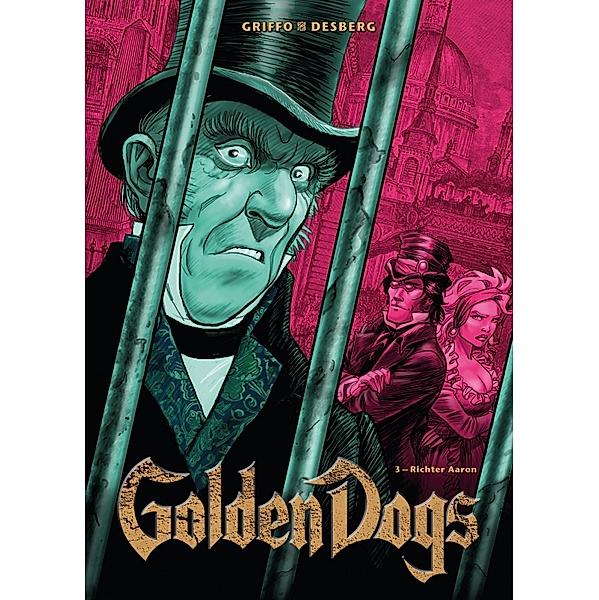 Golden Dogs, Band 3 - Richter Aaron / Golden Dogs Bd.3, Stephen Desberg