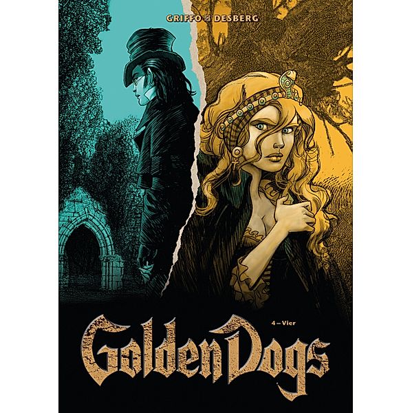 Golden Dogs, Band 4 - Vier / Golden Dogs Bd.4, Stephen Desberg