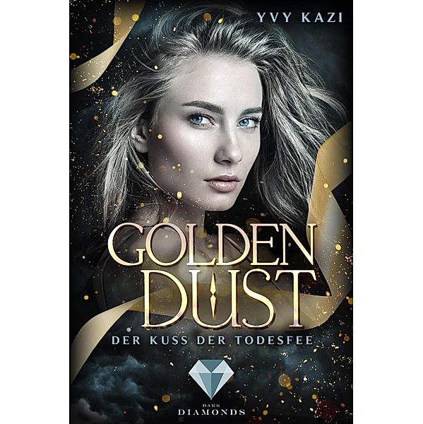 Golden Dust. Der Kuss der Todesfee, Yvy Kazi