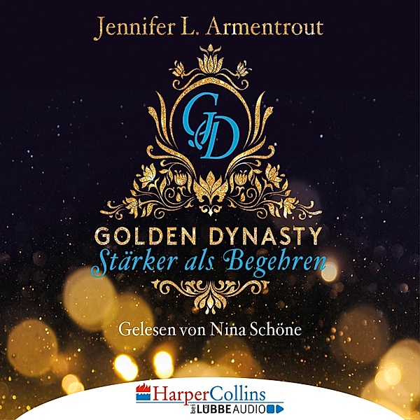 Golden Dynasty - 3 - Stärker als Begehren, Jennifer L. Armentrout