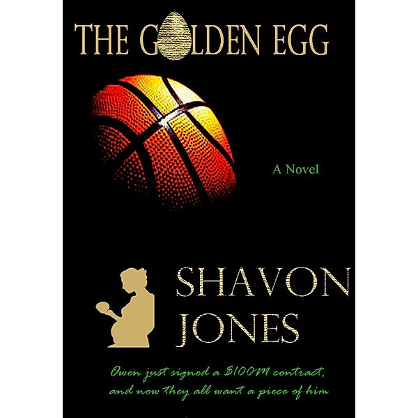 Golden Egg / Shavon Jones, Shavon Jones