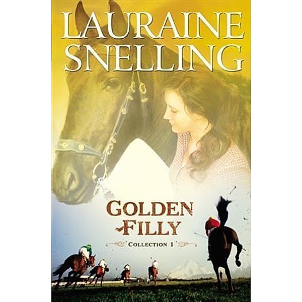 Golden Filly Collection 1, Lauraine Snelling