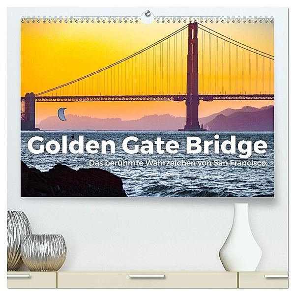 Golden Gate Bridge - Das berühmte Wahrzeichen von San Francisco. (hochwertiger Premium Wandkalender 2025 DIN A2 quer), Kunstdruck in Hochglanz, Calvendo, M. Scott