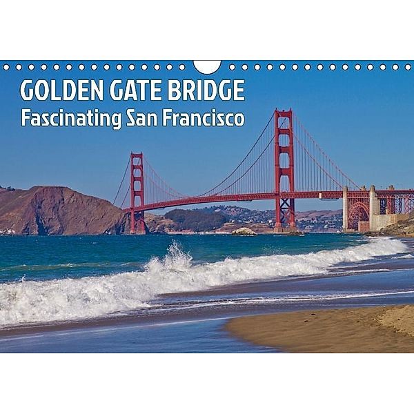 GOLDEN GATE BRIDGE Fascinating San Francisco (Wall Calendar 2017 DIN A4 Landscape), Melanie Viola