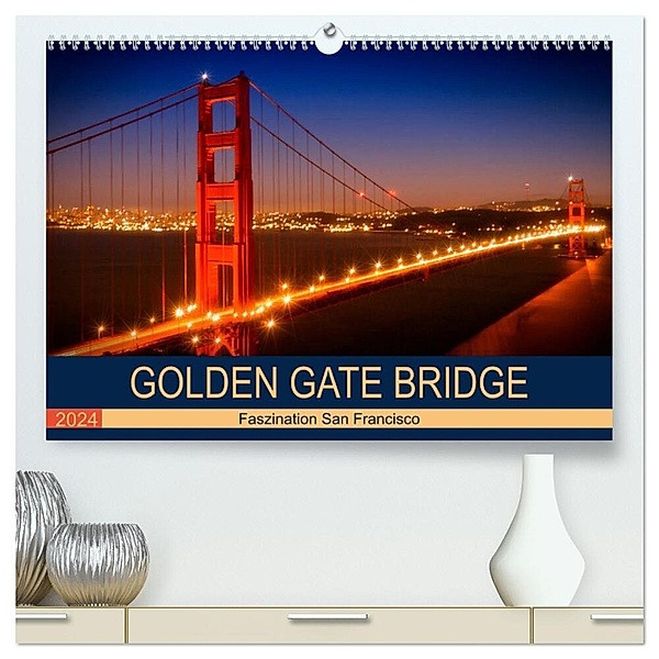 GOLDEN GATE BRIDGE Faszination San Francisco (hochwertiger Premium Wandkalender 2024 DIN A2 quer), Kunstdruck in Hochglanz, Melanie Viola