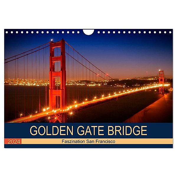 GOLDEN GATE BRIDGE Faszination San Francisco (Wandkalender 2024 DIN A4 quer), CALVENDO Monatskalender, Melanie Viola