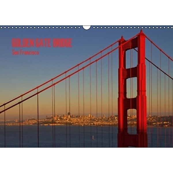 GOLDEN GATE BRIDGE San Francisco (CH - Version) (Wandkalender 2015 DIN A3 quer), Melanie Viola