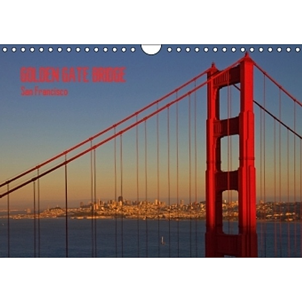 GOLDEN GATE BRIDGE San Francisco (CH - Version) (Wandkalender 2015 DIN A4 quer), Melanie Viola