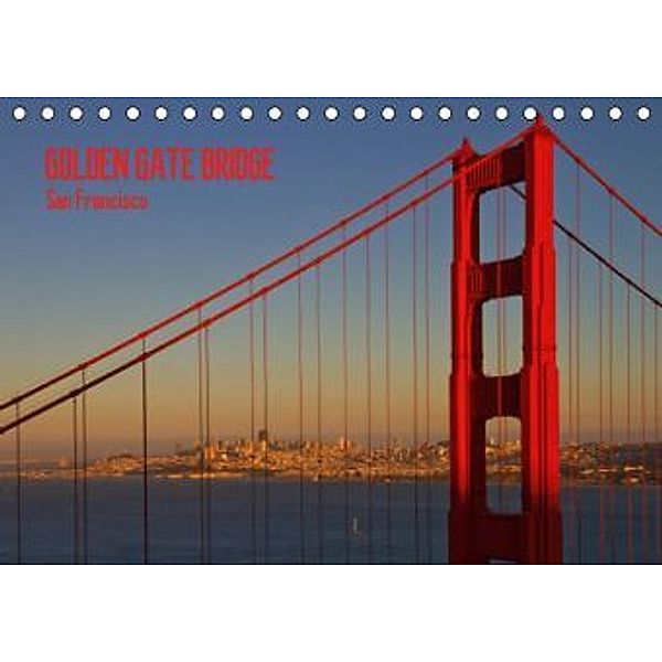 GOLDEN GATE BRIDGE San Francisco (Tischkalender 2015 DIN A5 quer), Melanie Viola