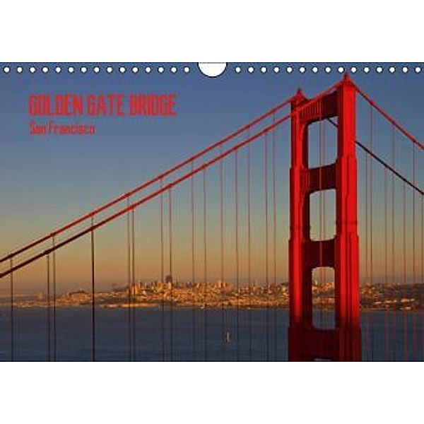 GOLDEN GATE BRIDGE San Francisco (Wandkalender 2015 DIN A4 quer), Melanie Viola