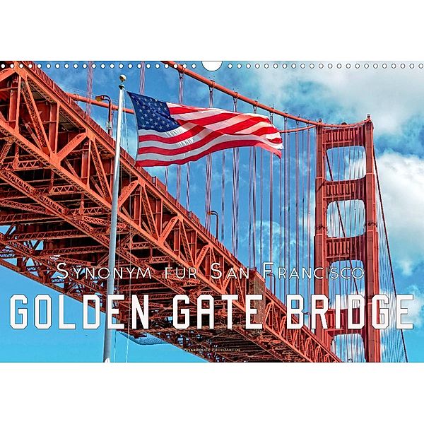 Golden Gate Bridge - Synonym für San Francisco (Wandkalender 2023 DIN A3 quer), Peter Roder