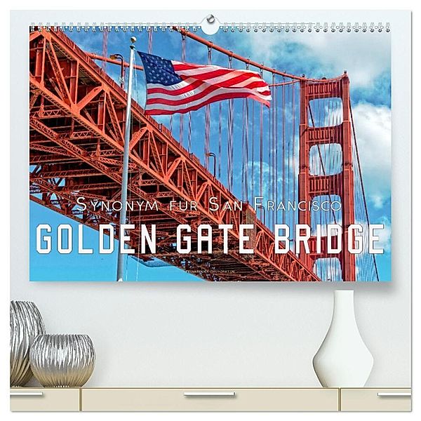 Golden Gate Bridge - Synonym für San Francisco (hochwertiger Premium Wandkalender 2024 DIN A2 quer), Kunstdruck in Hochglanz, Peter Roder