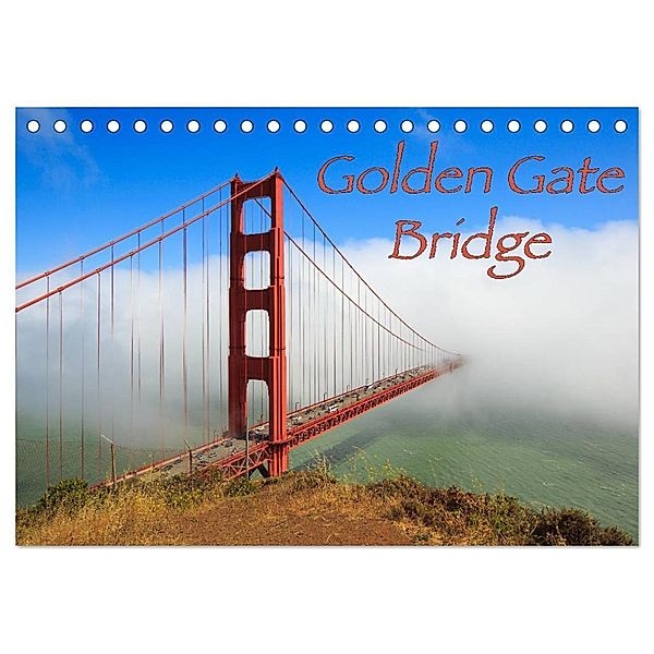 Golden Gate Bridge (Tischkalender 2025 DIN A5 quer), CALVENDO Monatskalender, Calvendo, Dominik Wigger