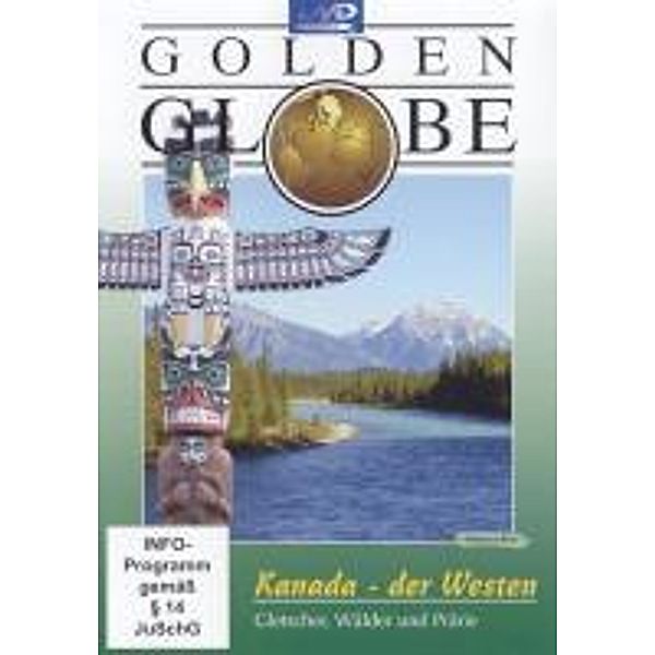 Golden Globe - Kanada: Der Westen, Eberhard Weckerle