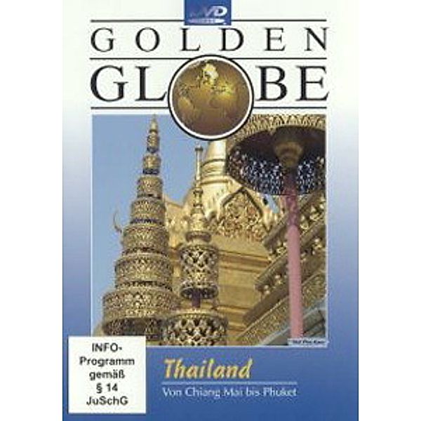 Golden Globe - Thailand: Von Chiang Mai bis Phuket, Mark Miller
