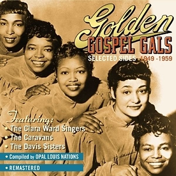 Golden Gospel Gals (Selected Sides 1949-1959), The Clara Ward Singers, The Caravans, Davis Sisters