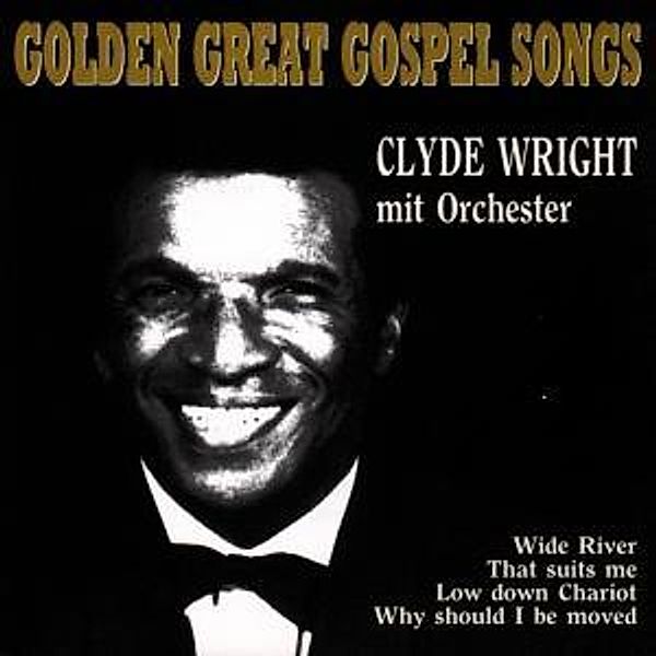 Golden Great Gospel Songs, Clyde Wright