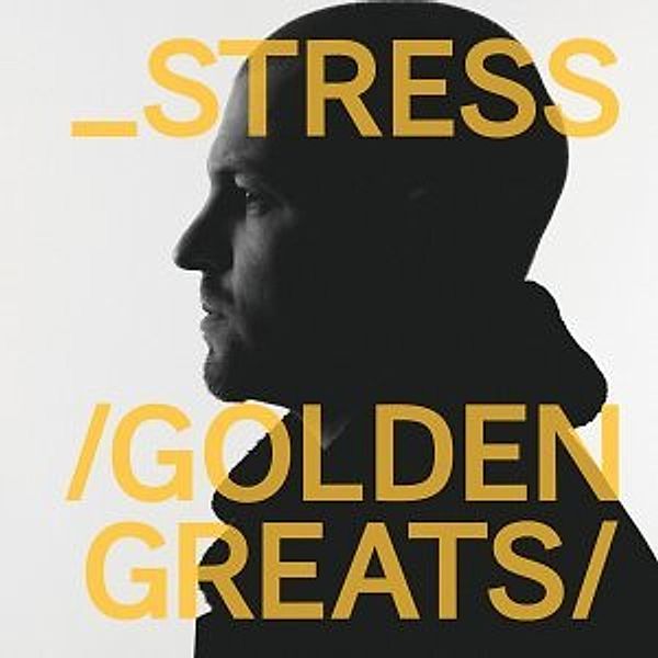 Golden Greats, Stress