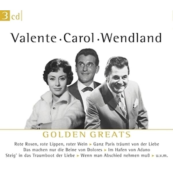 Golden Greats, R.carol, C.valente, G.wendland