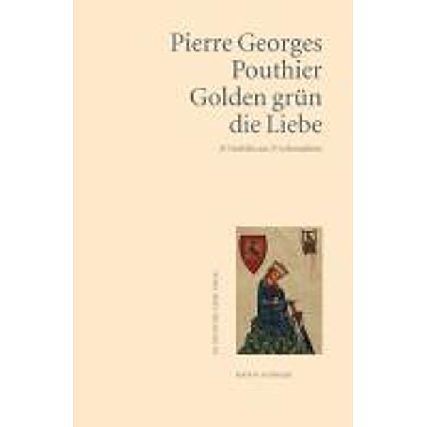 Golden grün die Liebe, Pierre G. Pouthier