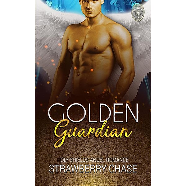 Golden Guardian (Holy Shields Angel Romance) / Holy Shields Angel Romance, Strawberry Chase