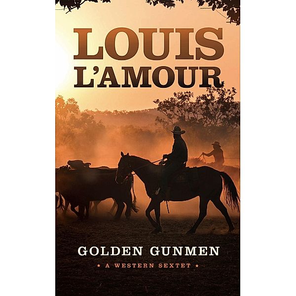 Golden Gunmen, Louis L'amour