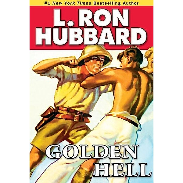 Golden Hell / Action Adventure Short Stories Collection, L. Ron Hubbard