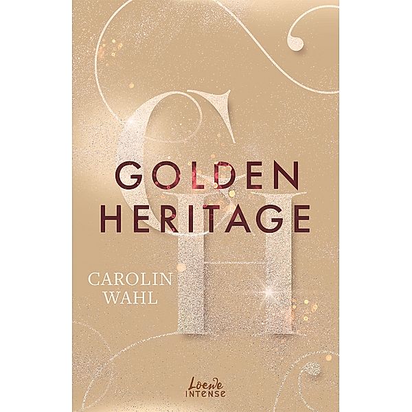 Golden Heritage / Crumbling Hearts Bd.2, Carolin Wahl