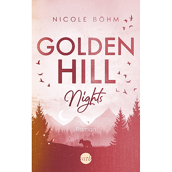 Golden Hill Nights / Golden Hill Bd.3, Nicole Böhm