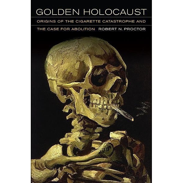 Golden Holocaust, Robert N. Proctor