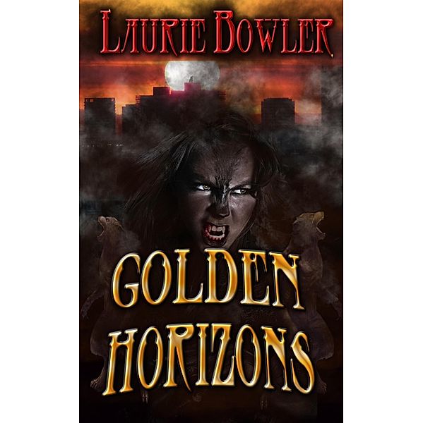 Golden Horizons / Laurie Bowler, Laurie Bowler