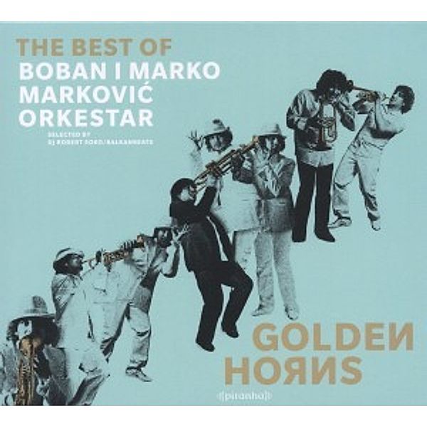 Golden Horns-Best Of., Boban I Marko Orkestar Markovic