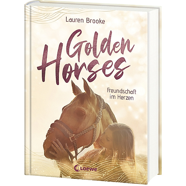 Golden Horses (Band 3) - Freundschaft im Herzen, Lauren Brooke